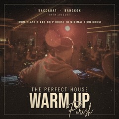 From Classic Deep House To Minial Tech House - The Perfect Warm Up At Baccarat, Bangkok 19th August