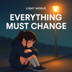 Everything Must Change