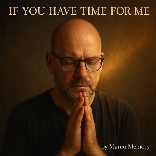 If You Have Time for Me
