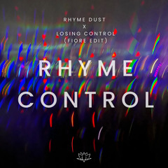 Rhyme Control (Rhyme Dust x Losing Control) (Dom Dolla x Odd Mob) FIORE Mashup