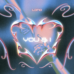 LONO - You & I