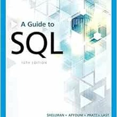 Get [PDF EBOOK EPUB KINDLE] A Guide to SQL (MindTap Course List) by Mark Shellman,Hassan Afyouni,Phi