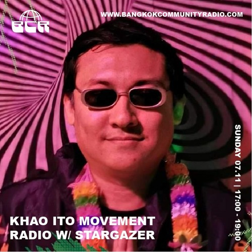 Khao Ito Movement Radio With Stargazer - 7th November 2021