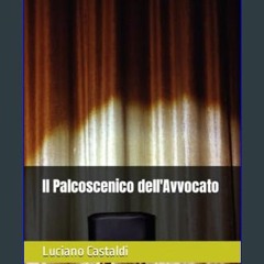 [READ EBOOK]$$ ❤ Il Palcoscenico dell'Avvocato (Italian Edition)     Paperback   December 24, 2023