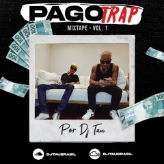 #16 - MixTape - PagoTrap - Vol.1 - Por Dj Tau