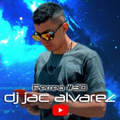 Perreo #30 - DJ Jac Alvarez (Salgo Pa La Calle, Bien Loco, Cochinae, Rompe, Aqui Esta Tu Caldo)