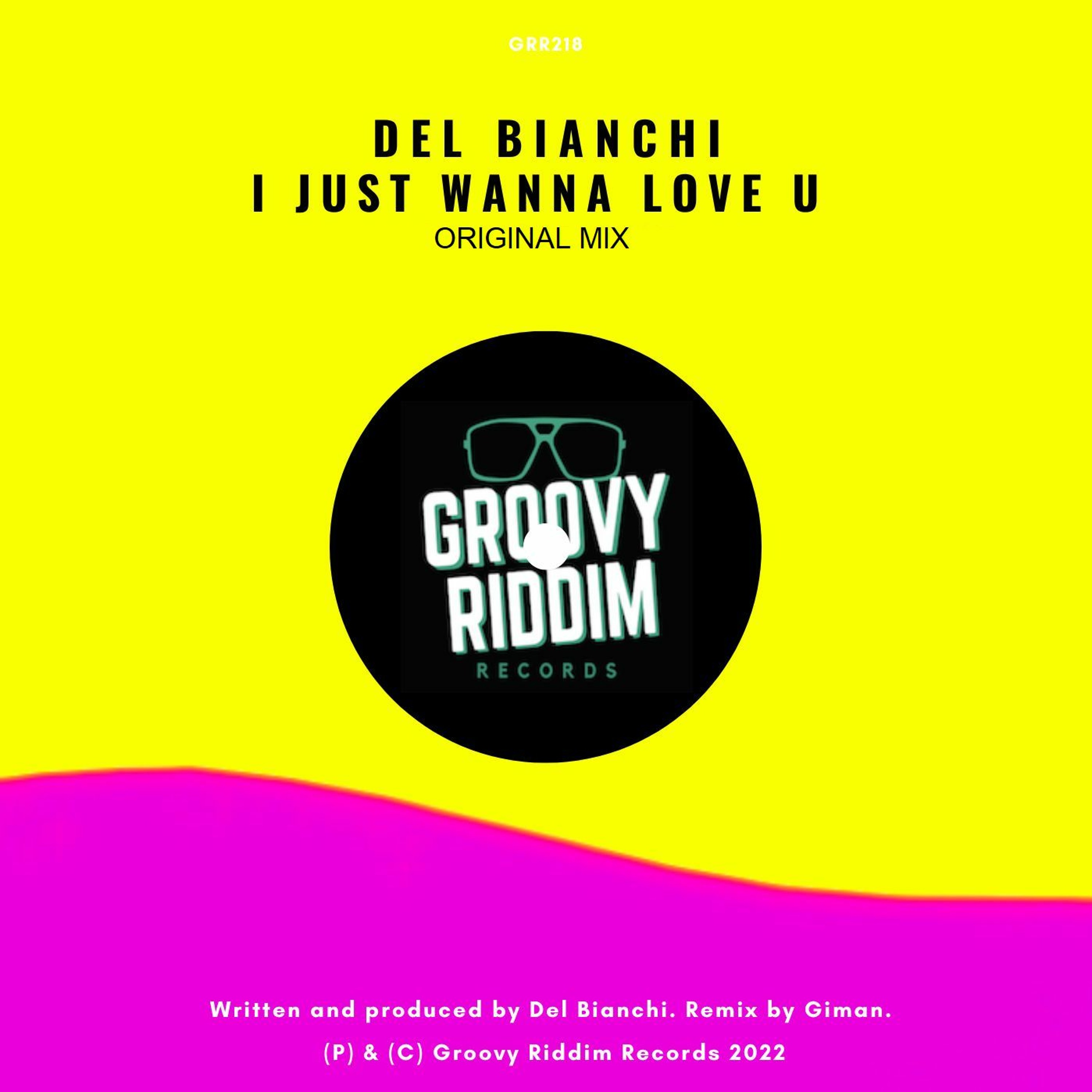 Del Bianchi - I Just Wanna Love U (Original Mix) episode artwork