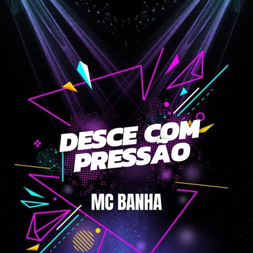 Desce com Pressão