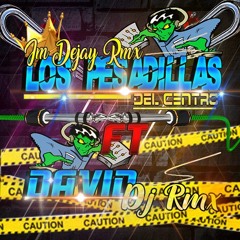 !!!LOS PESADILLAS DEL CENTRO!!" JM DEJAY RMX  !!FT!! (DAVID DJ RMX)