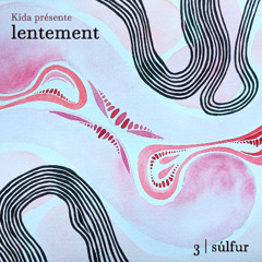 Lentement | Kida invite súlfur (29.03.25)
