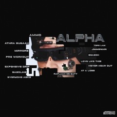 ALPHA (EP) Jordan Sandhu | Ammo | At Loss | Tere Layi | Season | Pre Workout | Gasoline