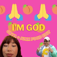 I'm God (Orya x Junk Food Edit) *Free DL* 🙏🙏
