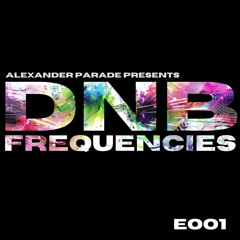 DnB Frequencies - E001 [Future DnB, Neurofunk]