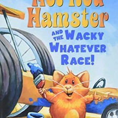 Download pdf Hot Rod Hamster and the Wacky Whatever Race! (Scholastic Reader, Level 2) by  Cynthia L