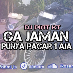 DJ PLAT KT - GA JAMAN PUNYA PACAR 1 AJA LOLITA - IKOSAM REMAKE