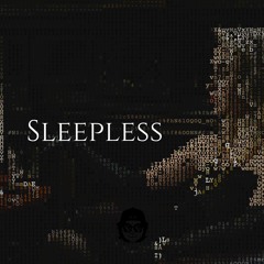 SLEEPLESS
