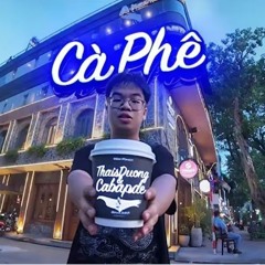 ThaisDuong - Cà Phê (Đờ Riu Verson) (Prod. TOF.Cabapde)   (Official Music Video) - ThaisDuong.mp3