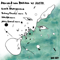 Armand van Helden vs ANOTR - Funk Phenomena (PAWSA Remix)