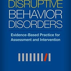 !# Disruptive Behavior Disorders, Evidence-Based Practice for Assessment and Intervention !Ebook#