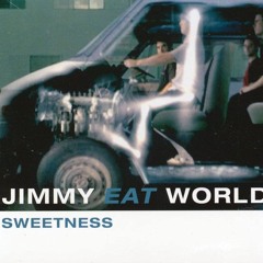 sweetness. (jimmy eat world flip)