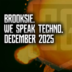 Brooksie - We Speak Techno - December 2025m