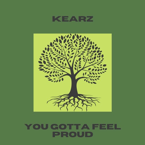 Kearz - You Gotta Feel Proud Mix