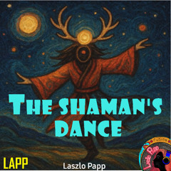 The Shaman's Dance