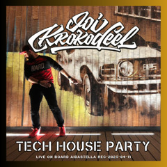 Joi Krokodeel - TECH HOUSE PARTY