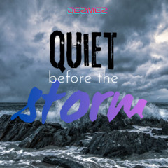 Quiet Before the Storm