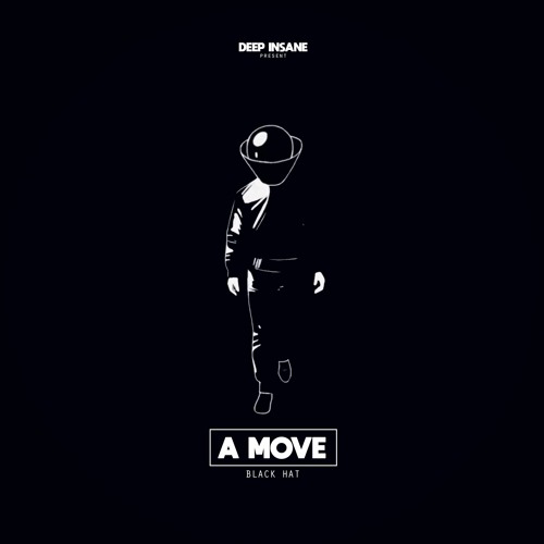 Black Hat - A Move (Original Mix)