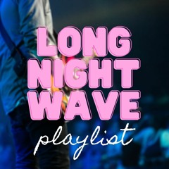 Long Night Wave
