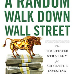 [Download] EPUB 📬 A Random Walk Down Wall Street: The Time-Tested Strategy for Succe