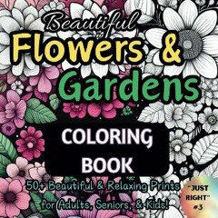 ebook [read pdf] 🌟 Beautiful Flowers and Gardens Coloring Book: Over 50 Stunning and Soothing Bota