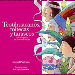 FREE KINDLE 💓 Teotihuacanos, toltecas y tarascos (Historias de Verdad) (Spanish Edit