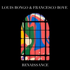 Louis Bongo & Francesco Bove - Renaissance