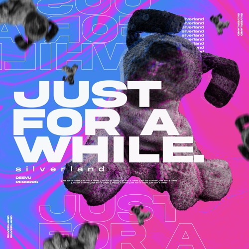 Silverland - Just For A While