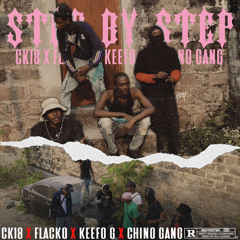 Step by Step ( feat Flacko x keefo G & chinogang prod by Nj )