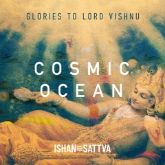 The Cosmic Ocean - Glories to Lord Vishnu - Third Eye Frequency