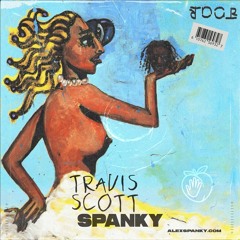 Travis Scott - I Know (Spanky Remix)
