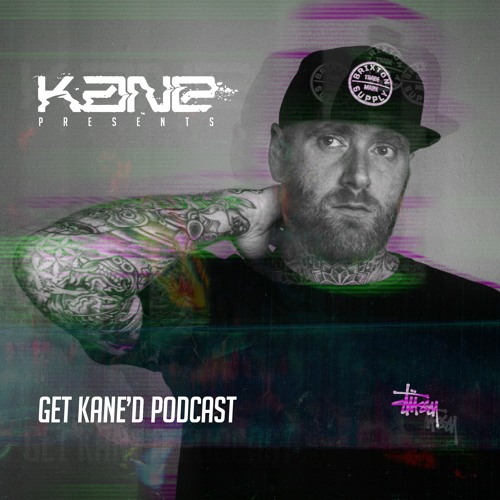 Kane - Get Kaned Episode #1