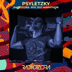 PSYLETZKY - Live @ radiOzora NYE 2021 Marathon | 31/12/2021