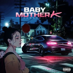 Boomer1x - BABY MOTHERK (BMK)