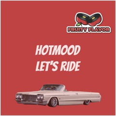 Hotmood - Let's Ride