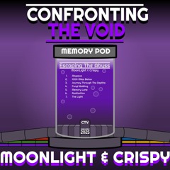 Confronting The Void - MoonLight & Crispy
