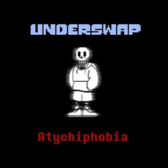 Underswap Atychiphobia (reupload)