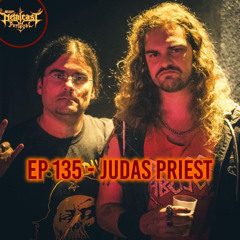EP 135 - Judas Priest