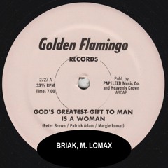 BRIAK, M. LOMAX - GOD'S GREATEST GIFT TO MAN IS A WOMAN ** PREVIEW **