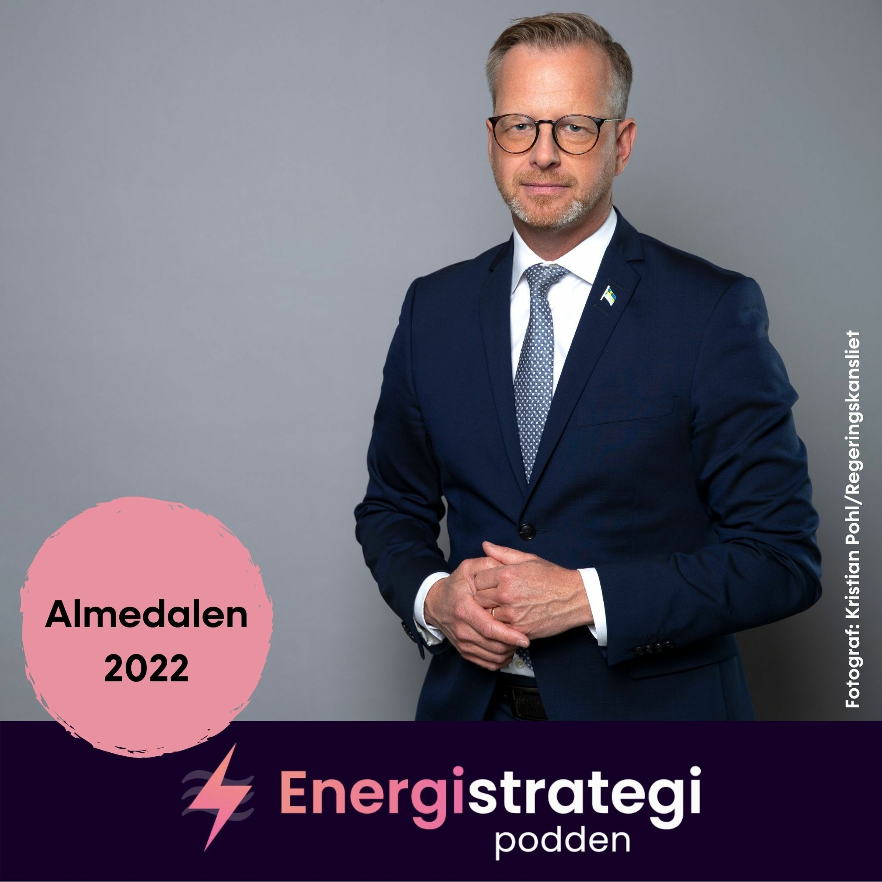 #121 - Mikael Damberg, Finansminister & EnergiStrategiPodden fokuserar på ALMEDALEN 2022 episode artwork