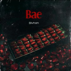 Blvhan - Bae (EP - Fvck Tears)