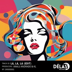 Analu Andrade & KL - LÁ LÁ LÁ (Edit - FREE DOWNLOAD)